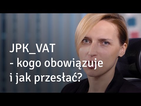 JPK_VAT - kogo obowiązuje i jak przesyłać? Q&A