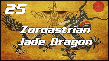 Crusader Kings 2: Zoroastrian Karen (Jade Dragon) - Part 25