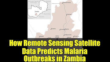 How Remote Sensing Satellite Data Predicts Malaria Outbreaks in Zambia | Early Warning System