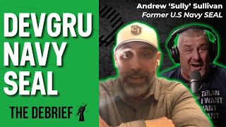 DEVGRU NAVY SEAL | THE DEBRIEF | Former U.S Navy Seal Andrew 