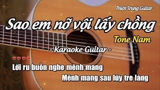 Karaoke Sao em nỡ vội lấy chồng (Tone Nam) - Guitar Solo Beat | Thiện Trung Guitar