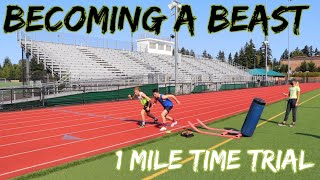 Becoming a Beast Episode 2: 1 Mile Time Trial
