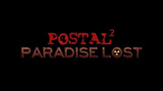 Postal 2 Paradise Lost. ПРОХОЖДЕНИЕ НА РУССКОМ. ЧАСТЬ 2. ВСЁ ЕЩЁ НАХОДИМ ЧАМПА
