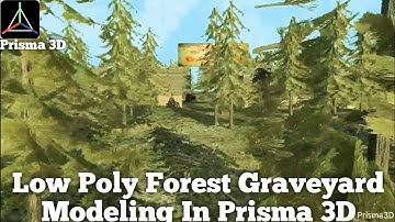 Low Poly Forest Graveyard Modeling In Prisma 3D #editingexpress3d #prisma3dtutorial