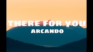 Arcando - There For You (Lyrics)