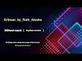 Eritrean By Ruth Abraha Without Music Rhythm Version Eritrean By Ruth Abraha Without Music Rhythm Version