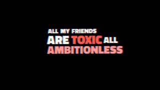 All my friends are toxic || #ringtoneprovider #ringtones