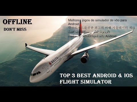 Top 3 Best Flight Simulator Games Trailer For Android and