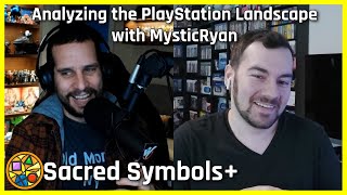 Analyzing the PlayStation Landscape with MysticRyan | Sacred Symbols+, Episode 365