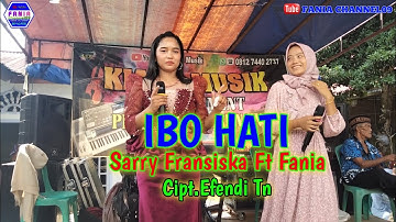LAGU DAERAH JAMBI IBO HATI - SARRY FRANSISKA FT FANIA - CIPT.EFENDI TN