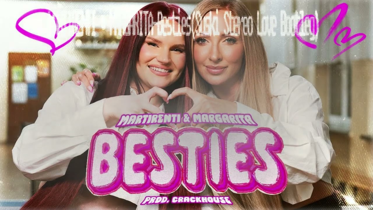 MARTIRENTI & MARGARITA-Besties (Suski Stereo Love Remix) - YouTube