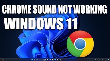 How To Fix Chrome Sound Not Working in Windows 11