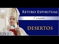 2. Desertos - Retiro Espiritual - Dom Henrique Soares