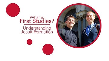 What is First Studies? | Understanding Jesuit Formation