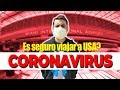 VIAJAR A ESTADOS UNIDOS DURANTE EL CORONAVIRUS ¿PANDEMIA?