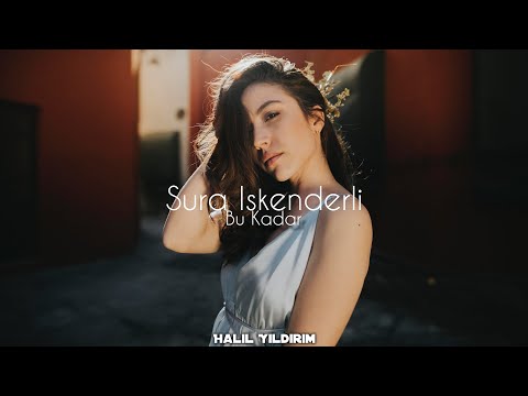 Sura İskenderli - Bu Kadar ( Halil Yıldırım Remix )