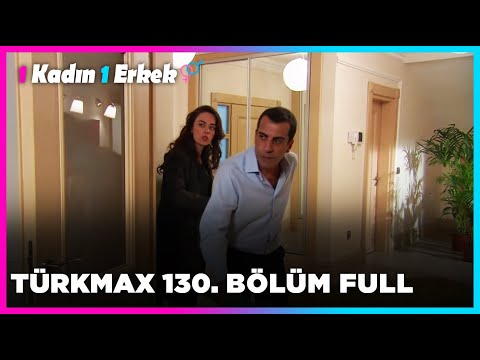 1 Kadın 1 Erkek || 130. Bölüm Full Turkmax