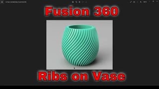 Fusion 360 - Sweeping Ribs on a Vase