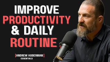 Maximize Productivity, Physical & Mental Health With Daily Tools | Huberman Lab Essentials
