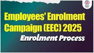 Enrolment Process under Employees' Enrolment Campaign 2025 | EEC2025 | @officialepfo