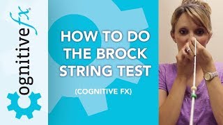 How to Do the Brock String Test [Cognitive FX]