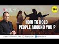 How to hold people around you | dr pp vijayan | Lifeline TV