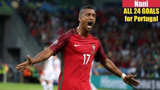 Nani ◉ All 24 Goals for Portugal 🇵🇹