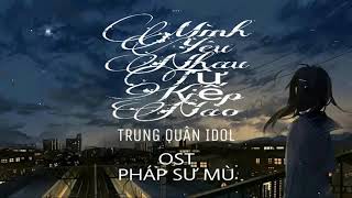 Mình Yêu Nhau Từ Kiếp Nào   Trung Quân Idol