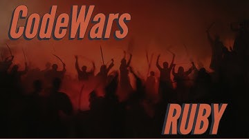 Ruby Programming - CodeWars #3