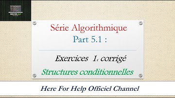Algorithme Tounsi |♦ Part 5.1 : Exercice 1 Corrigé sur structures conditionnelles