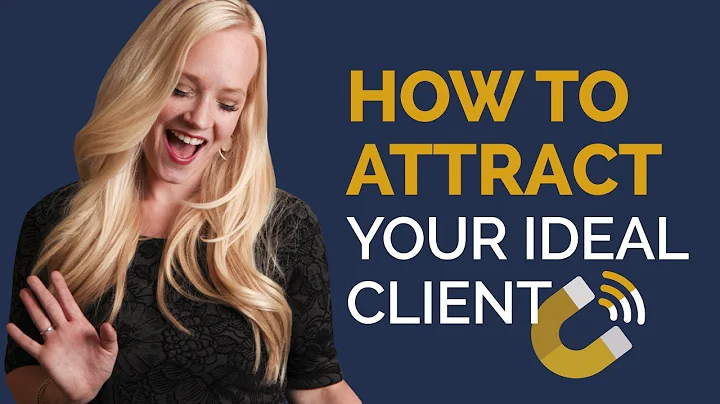 How to Attract Your Ideal Client