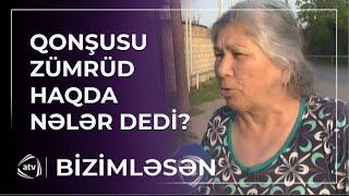 "Yaylığın açdı ki,bala,pulum yoxdu" - Zümrüdü görən qadın DANIŞDI / Bizimləsən