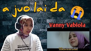 Vanny Vabiola - A Juo Lai Da (Reaction)