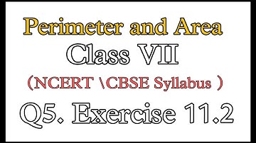 question 5 Perimeter and Area - Ex 11.2 |NCERT Maths Class 7 Chapter 11|Introduction|@VedhAcademy