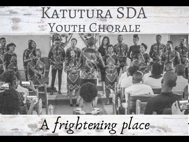 Katutura Youth Chorale - A frightening place