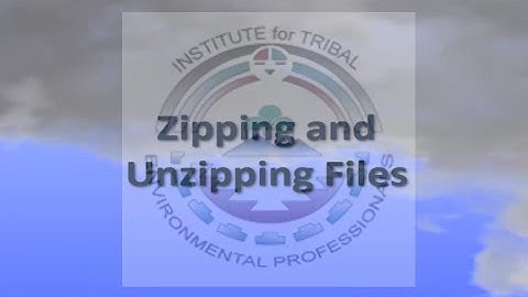 Zipping and Unzipping Files