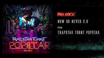 PnB Rock - Now Or Never 2.0 [Official Audio]