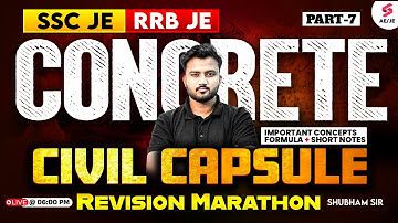 Concrete Technology Civil Engineering One Shot | RRB JE/ SSC JE Civil Engineering 2025 | Shubham Sir