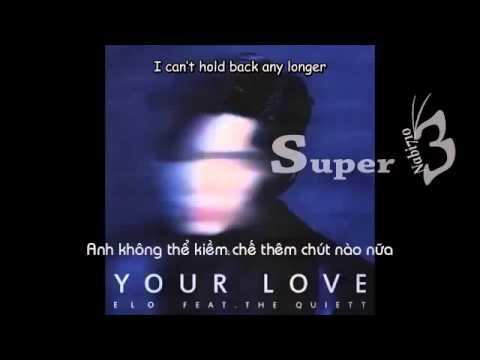 (+) [KHiphopVN] [Engsub + Vietsub] Elo - Your Love (ft The Quiett)