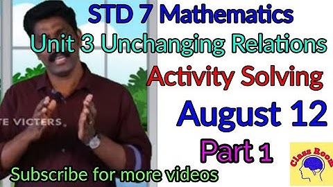 First Bell 2.0 STD 07 Maths class 08 Standard 7 Mathematics Unit 3 Unchanging Relations part 1