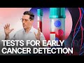 Tests for Early Cancer Detection