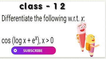 Differentiate the following w.r.t. x: cos (log x + e^x), x greater than 0
