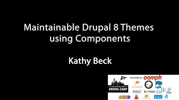 Maintainable Drupal 8 Themes using Components