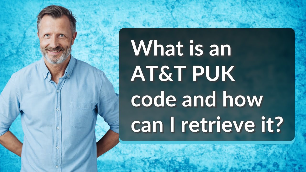 What is an AT&T PUK code and how can I retrieve it? - YouTube