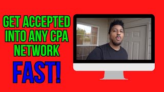 CPA Marketing: How To QUICKLY Get Accepted Into Any CPA Network