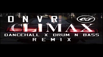 Usher- Climax (DNVR x Changing Faces Dancehall/DnB REMIX)