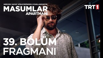 Masumlar Apartmanı 39. Bölüm Fragmanı