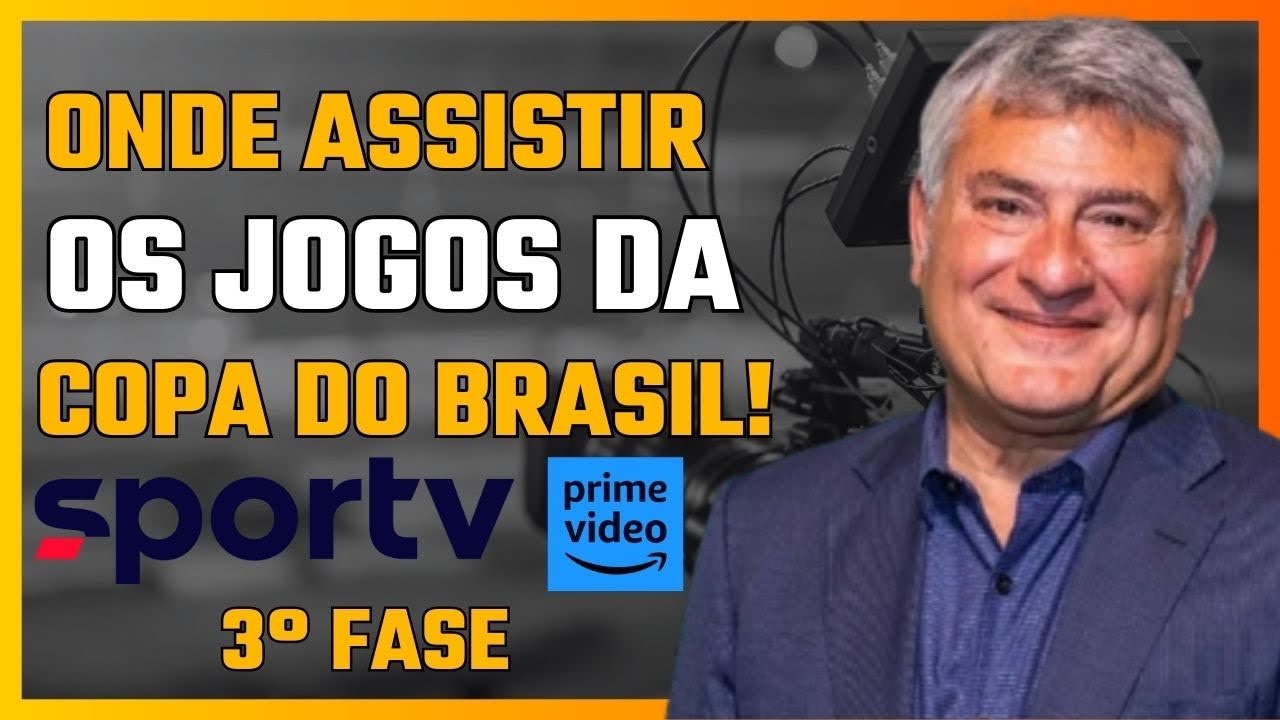 ONDE ASSISTIR OS JOGOS DA 3° FASE DA COPA DO BRASIL! - YouTube