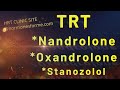 Trt  nandrolone oxandrolone stanozolol  breaking the stigma