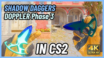 ★ CS2 Shadow Daggers Doppler (Phase 3) | CS2 Knife In-Game Showcase [4K]